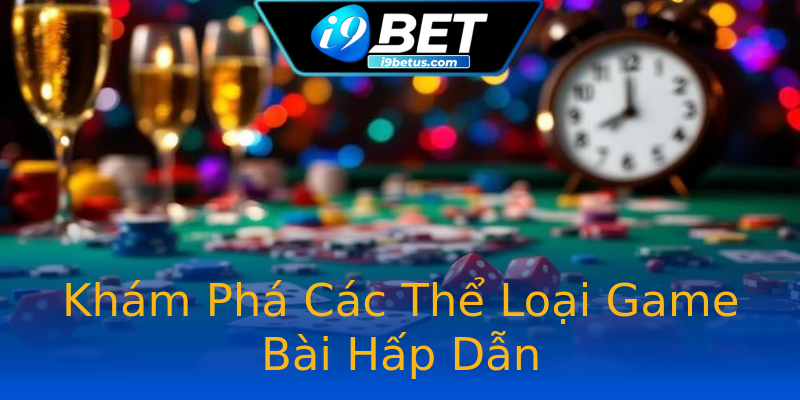 Khám Phá Các Thể Loại Game Bài Hấp Dẫn