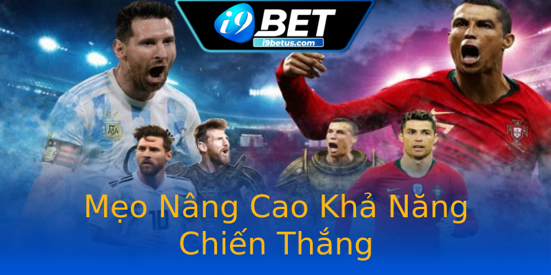 Mẹo Nâng Cao Khả Năng Chiến Thắng