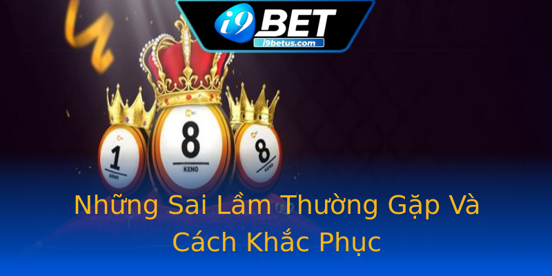 Những Sai Lầm Thường Gặp Và Cách Khắc Phục